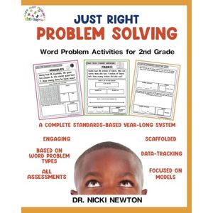 Newton, Dr. Nicki Just Right Problem Solving: Word Problem Activities for 2nd Grade Newton, Dr. Nicki Just Right Problem Solving: Word Problem Activities for 2nd Grade
