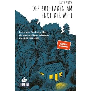 Shaw, Ruth Der Buchladen am Ende der Welt: Eine wahre Geschichte über ein abenteuerliches Leben und die Liebe zum Lesen Shaw, Ruth Der Buchladen am Ende der Welt: Eine wahre Geschichte über ein abenteuerliches Leben und die Liebe zum Lesen