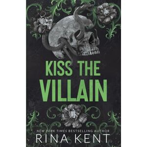 Kent, Rina Kiss The Villain: A Dark MM Enemies to Lovers Romance: A Dark College Mm Romance (Legacy of Gods): 1 Kent, Rina Kiss The Villain: A Dark MM Enemies to Lovers Romance: A Dark College Mm Romance (Legacy of Gods): 1
