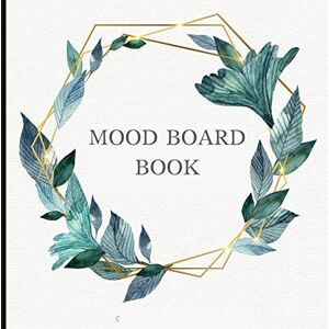 Grey, Sophie Mood Board Book: Beautiful Book To Create Great Mood Boards With Blank Templates and Grids, Prompts And More For Mood Boards And Creativity! 8.5x8.5 Size. Grey, Sophie Mood Board Book: Beautiful Book To Create Great Mood Boards With Blank Templates and Grids, Prompts And More For Mood Boards And Creativity! 8.5x8.5 Size.