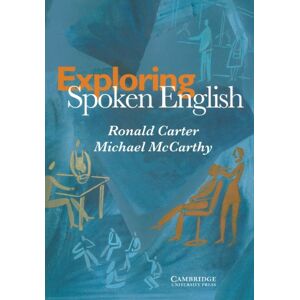 Carter, Ronald Exploring Spoken English (Vocabulary in Practice) Carter, Ronald Exploring Spoken English (Vocabulary in Practice)