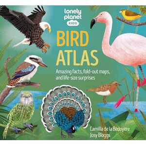 de la Bedoyere, Camilla Lonely Planet Kids Bird Atlas (Creature Atlas) de la Bedoyere, Camilla Lonely Planet Kids Bird Atlas (Creature Atlas)