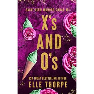 Thorpe, Elle X's and O's: Alternate Cover: 1 (Saint View Alternate Paperback Covers) Thorpe, Elle X's and O's: Alternate Cover: 1 (Saint View Alternate Paperback Covers)