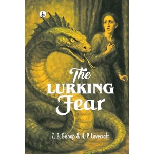 Lovecraft, H P The LURKING FEAR Lovecraft, H P The LURKING FEAR
