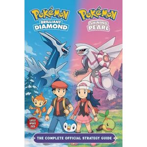 Bonnes, Tipper Pokemon Brilliant Diamond & Shining Pearl Guide (Latest Updated): The Complete Official Strategy Guide & Walkthrough To Master The Game And Become An Elite Player! Bonnes, Tipper Pokemon Brilliant Diamond & Shining Pearl Guide (Latest Updated): The Complete Official Strategy Guide & Walkthrough To Master The Game And Become An Elite Player!