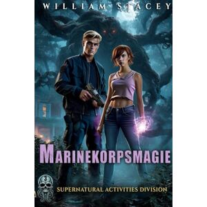 Stacey, William Marinekorpsmagie (Die Supernatural Activities Division – Serie) Stacey, William Marinekorpsmagie (Die Supernatural Activities Division – Serie)