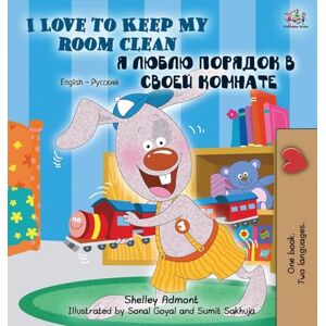 Admont, Shelley I Love to Keep My Room Clean (English Russian Bilingual Book) (English Russian Bilingual Collection) Admont, Shelley I Love to Keep My Room Clean (English Russian Bilingual Book) (English Russian Bilingual Collection)