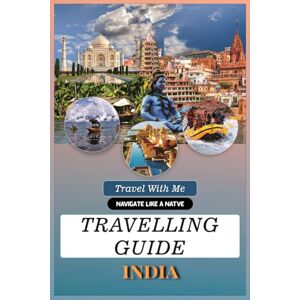 Maan, Vicky India Travelling Guide: Guide journal to help to travel in India Without any worry Maan, Vicky India Travelling Guide: Guide journal to help to travel in India Without any worry