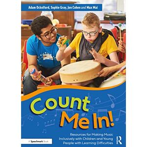 Ockelford, Adam Count Me In!: Resources for Making Music Inclusively with Children and Young People with Learning Difficulties Ockelford, Adam Count Me In!: Resources for Making Music Inclusively with Children and Young People with Learning Difficulties