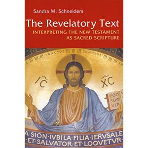 Liturgical Press The Revelatory Text: Interpreting the New Testament as Sacred Scripture, Second Edition Liturgical Press The Revelatory Text: Interpreting the New Testament as Sacred Scripture, Second Edition