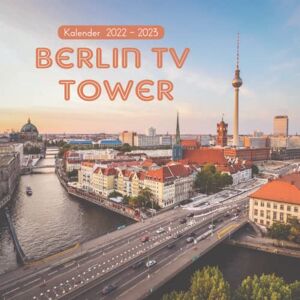 Kalender, Joanna Berlin TV Tower Kalender: kalender 2022 2023 8.5x8.5 inches Geschenke für Familie und Freunde Kalender, Joanna Berlin TV Tower Kalender: kalender 2022 2023 8.5x8.5 inches Geschenke für Familie und Freunde
