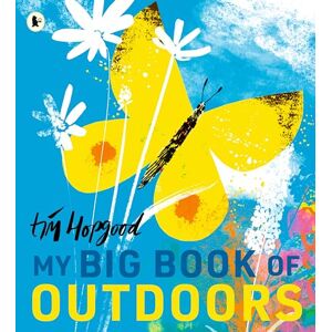 Hopgood, Tim My Big Book of Outdoors Hopgood, Tim My Big Book of Outdoors