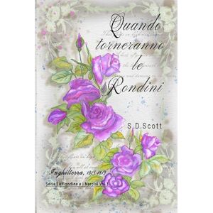 Scott Quando torneranno le Rondini (La Rondine e i Narcisi) Scott Quando torneranno le Rondini (La Rondine e i Narcisi)