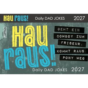 HAU RAUS! Daily Dad Jokes 2027: 1 Tag, 1 Seite; Kalender im Querformat 16 x 11 cm zum Aufstellen Witzekalender mit Seiten zum Abreißen HAU RAUS! Daily Dad Jokes 2027: 1 Tag, 1 Seite; Kalender im Querformat 16 x 11 cm zum Aufstellen Witzekalender mit Seiten zum Abreißen