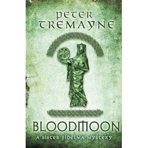 Tremayne, Peter Bloodmoon (Sister Fidelma Mysteries Book 29): A captivating mystery set in Medieval Ireland Tremayne, Peter Bloodmoon (Sister Fidelma Mysteries Book 29): A captivating mystery set in Medieval Ireland