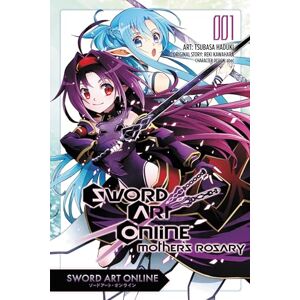 Kawahara, Reki Sword Art Online: Mother's Rosary, Vol. 1 (manga): 6 (SWORD ART ONLINE MOTHER ROSARY GN) Kawahara, Reki Sword Art Online: Mother's Rosary, Vol. 1 (manga): 6 (SWORD ART ONLINE MOTHER ROSARY GN)