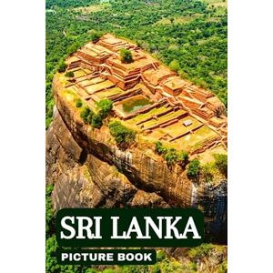 Mark, Sofie Kim Sri Lanka Picture Book: Beautiful Images of the Sri Lankan Scenery for Seniors with Dementia & Alzheimer’s Patients and Travel Lovers Mark, Sofie Kim Sri Lanka Picture Book: Beautiful Images of the Sri Lankan Scenery for Seniors with Dementia & Alzheimer’s Patients and Travel Lovers