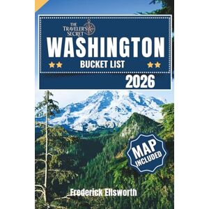 Ellsworth, Frederick Washington Bucket List: Explore 110+ Breathtaking Attractions with STUNNING PHOTOS – The Ultimate Travel Guide to Washington State’s Islands, Mountains, National Parks, and Natural Wonders Ellsworth, Frederick Washington Bucket List: Explore 110+ Breathtaking Attractions with STUNNING PHOTOS – The Ultimate Travel Guide to Washington State’s Islands, Mountains, National Parks, and Natural Wonders