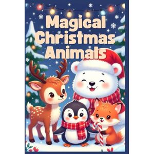 Di Francesco, Lucia Magical Christmas Animals Coloring book for Kids: Fun and cute holiday animals ti color for boys and girls Di Francesco, Lucia Magical Christmas Animals Coloring book for Kids: Fun and cute holiday animals ti color for boys and girls