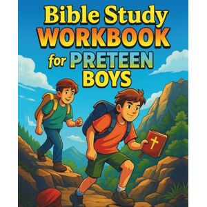 Press, Michael Obi Bible Study Workbook for Preteen Boys: 52 Weeks of Devotional Lessons and Prayer Journaling, Word Search and Crossword Puzzles Bible Activities to Build Faith, Courage, and Character. Press, Michael Obi Bible Study Workbook for Preteen Boys: 52 Weeks of Devotional Lessons and Prayer Journaling, Word Search and Crossword Puzzles Bible Activities to Build Faith, Courage, and Character.