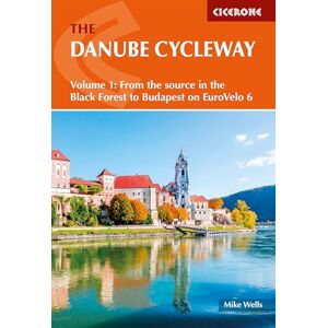 Wells, Mike The Danube Cycleway Volume 1: EuroVelo 6 – From the source in the Black Forest to Budapest (Cicerone Guides) Wells, Mike The Danube Cycleway Volume 1: EuroVelo 6 – From the source in the Black Forest to Budapest (Cicerone Guides)