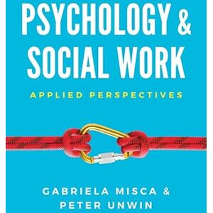 Misca, Gabriela Psychology and Social Work: Applied Perspectives Misca, Gabriela Psychology and Social Work: Applied Perspectives