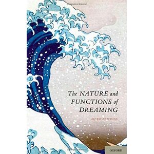 Oxford University Press The Nature and Functions of Dreaming Oxford University Press The Nature and Functions of Dreaming