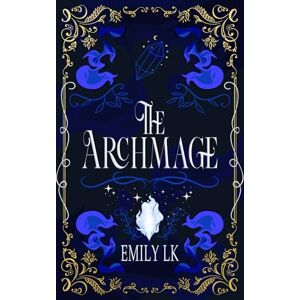 L K, Emily The Archmage: Book One Mages Of Might Series L K, Emily The Archmage: Book One Mages Of Might Series