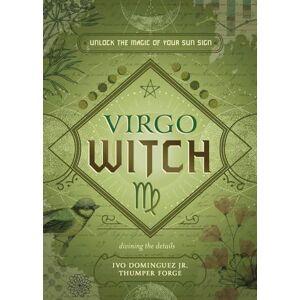 Dominguez, Ivo Virgo Witch: Unlock the Magic of Your Sun Sign (The Witch's Sun Sign) (The Witch's Sun Sign Series) Dominguez, Ivo Virgo Witch: Unlock the Magic of Your Sun Sign (The Witch's Sun Sign) (The Witch's Sun Sign Series)