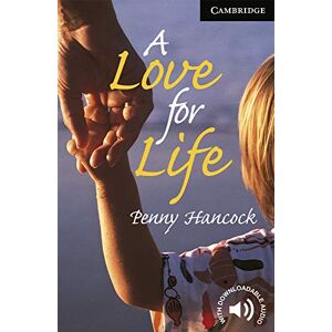 Hancock, Penny A Love for Life Level 6 (Cambridge English Readers) Hancock, Penny A Love for Life Level 6 (Cambridge English Readers)