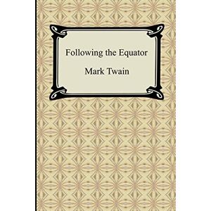 Twain, Mark Following the Equator Twain, Mark Following the Equator