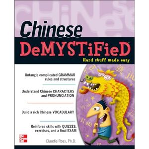 Ross, Claudia Chinese Demystified: A Self-Teaching Guide Ross, Claudia Chinese Demystified: A Self-Teaching Guide