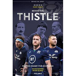 David Barnes Behind the Thistle: Playing Rugby for Scotland (Behind the Jersey Series) David Barnes Behind the Thistle: Playing Rugby for Scotland (Behind the Jersey Series)