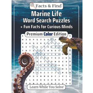 Facts&Find Marine Life Word Search Puzzles: + Fun Facts for Curious Minds (Learn While You Solve) Facts&Find Marine Life Word Search Puzzles: + Fun Facts for Curious Minds (Learn While You Solve)