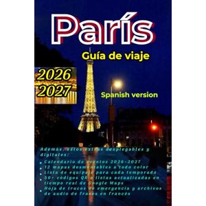 Gorge, Frattin Guía de viajes de París 2026 2027: Itinerarios personalizados, iconos y elementos prácticos esenciales: Secretos de la gastronomía y la cultura ... calendario de eventos y listas de embalaje Gorge, Frattin Guía de viajes de París 2026 2027: Itinerarios personalizados, iconos y elementos prácticos esenciales: Secretos de la gastronomía y la cultura ... calendario de eventos y listas de embalaje