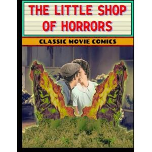 Volker Editor, Paul The Little Shop of Horrors: Classic Movie Comics Photonovel Volker Editor, Paul The Little Shop of Horrors: Classic Movie Comics Photonovel