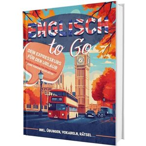 FluentSteps Englisch To Go: Dein Expresskurs für den Urlaub Englisch lernen für Erwachsene Ideal für Einsteiger Inkl. Übungen, Vokabelliste, Rätsel.. FluentSteps Englisch To Go: Dein Expresskurs für den Urlaub Englisch lernen für Erwachsene Ideal für Einsteiger Inkl. Übungen, Vokabelliste, Rätsel..