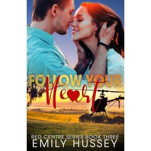 Hussey, Emily Follow Your Heart: 3 (Red Centre) Hussey, Emily Follow Your Heart: 3 (Red Centre)
