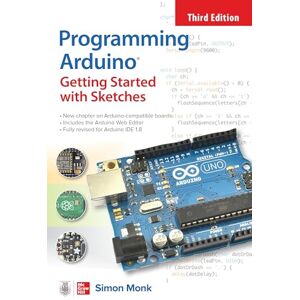 MONK Programming Arduino: Getting Started with Sketches, Third Edition MONK Programming Arduino: Getting Started with Sketches, Third Edition