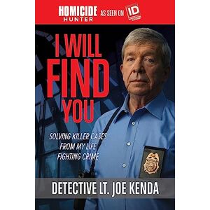 Kenda I Will Find You: Solving Killer Cases from My Life Fighting Crime Kenda I Will Find You: Solving Killer Cases from My Life Fighting Crime