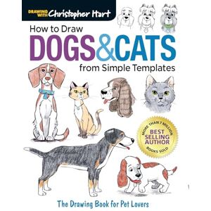 Christopher Hart How to Draw Dogs & Cats from Simple Templates: The Drawing Book for Pet Lovers Christopher Hart How to Draw Dogs & Cats from Simple Templates: The Drawing Book for Pet Lovers