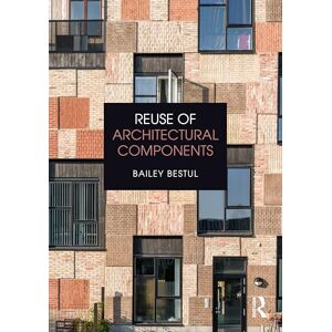 Bestul, Bailey Reuse of Architectural Components Bestul, Bailey Reuse of Architectural Components