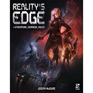 McGuire, Joseph Reality's Edge: Cyberpunk Skirmish Rules McGuire, Joseph Reality's Edge: Cyberpunk Skirmish Rules