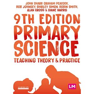 Sharp Primary Science: Teaching Theory and Practice (Achieving QTS Series) Sharp Primary Science: Teaching Theory and Practice (Achieving QTS Series)