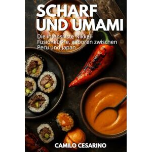 Cesarino, Camilo Scharf und Umami: Die intensivste Nikkei-Fusionküche, geboren zwischen Peru und Japan (Roh und ungefiltert) Cesarino, Camilo Scharf und Umami: Die intensivste Nikkei-Fusionküche, geboren zwischen Peru und Japan (Roh und ungefiltert)
