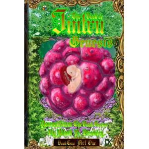 Bromley, Mark P The Book of Jintru: Book Two Act One: Genesis: Life starts at Conception: Book Two Part One of the Yoranthium Book Series Bromley, Mark P The Book of Jintru: Book Two Act One: Genesis: Life starts at Conception: Book Two Part One of the Yoranthium Book Series