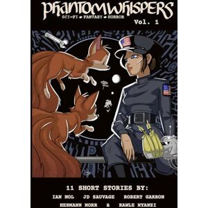 Nol, Ian Phantom Whispers: Volume 1: Fantasy/Sci-fi/Horror Magazine Nol, Ian Phantom Whispers: Volume 1: Fantasy/Sci-fi/Horror Magazine