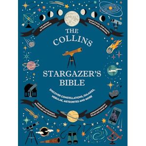 Ridpath, Ian Collins Stargazer’s Bible: The New Practical Guide to Astronomy for Beginners Ridpath, Ian Collins Stargazer’s Bible: The New Practical Guide to Astronomy for Beginners