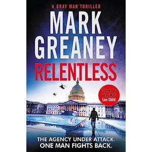Greaney, Mark Relentless (Gray Man) Greaney, Mark Relentless (Gray Man)