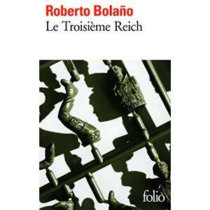 Bolaño, Roberto Le Troisieme Reich Bolaño, Roberto Le Troisieme Reich